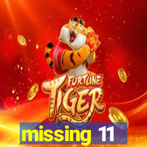 missing 11